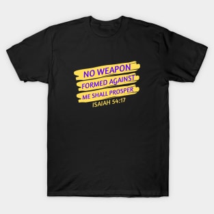 No Weapon Formed Against Me Shall Prosper | Christian Saying T-Shirt